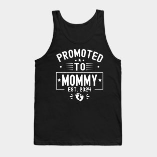 Promoted To Mommy Est 2024 Soon To Be Mom New Mommy 2024 Tank Top